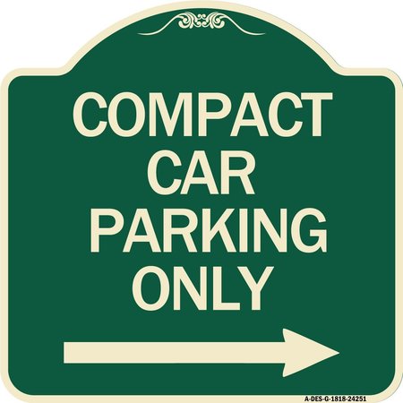 SIGNMISSION Compact Car Parking W/ Right Arrow Heavy-Gauge Aluminum Architectural Sign, 18" x 18", G-1818-24251 A-DES-G-1818-24251